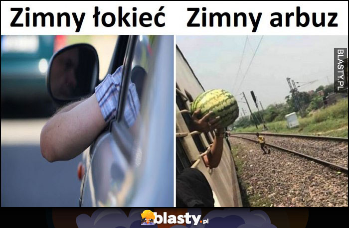 Zimny łokieć Zimny arbuz