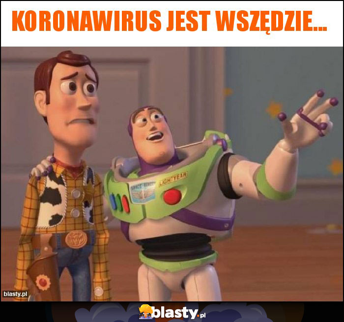 Koronawirus jest wszędzie...