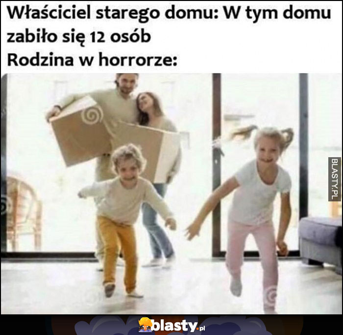 Właściciel starego domu, w tym domu zabiło się 12 osób, rodzina w horrorze wprowadza się szczęśliwa