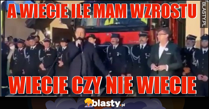 A wiecie ile mam wzrostu