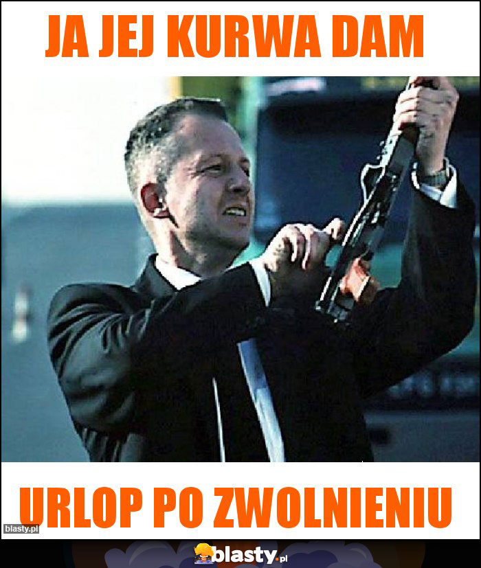 JA JEJ KURWA DAM