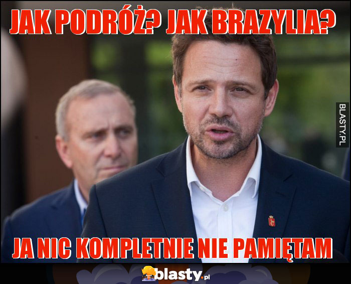 Jak podróż? Jak Brazylia?