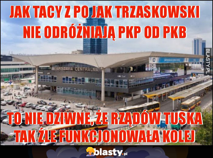 Jak tacy z PO jak Trzaskowski nie odróżniają PKP od PKB