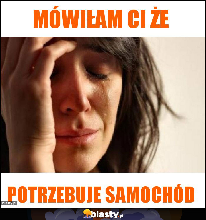 Mówiłam ci że