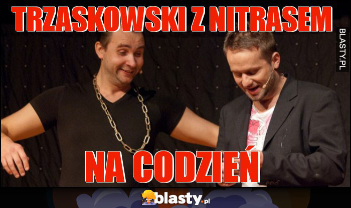 Trzaskowski z Nitrasem