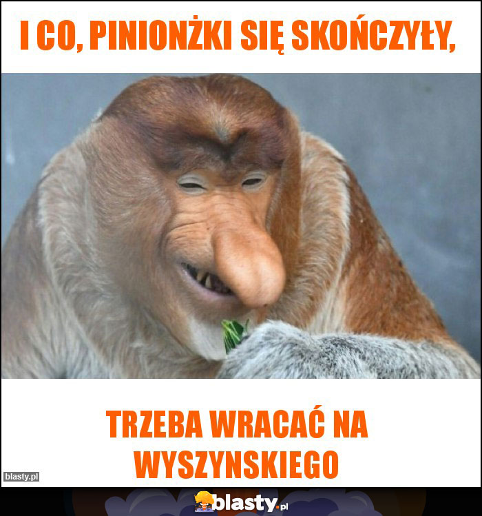 I co, pinionżki się skończyły,