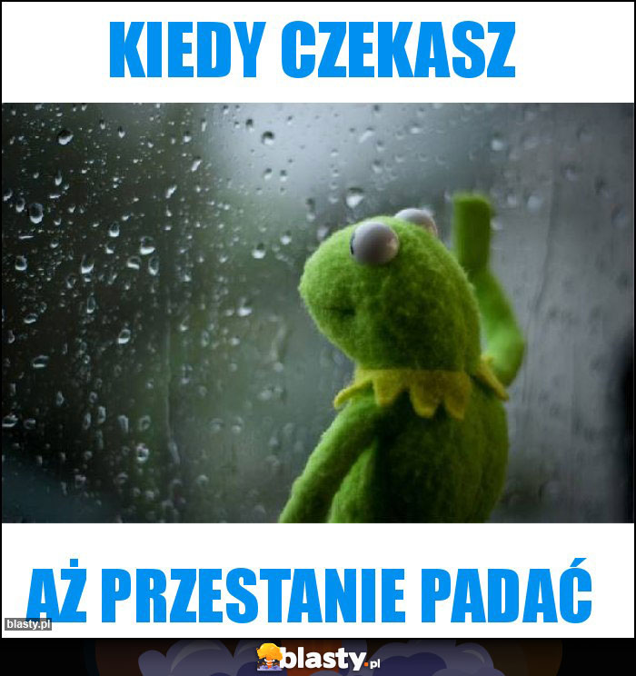 Kiedy czekasz