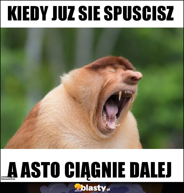 Kiedy juz sie spuscisz