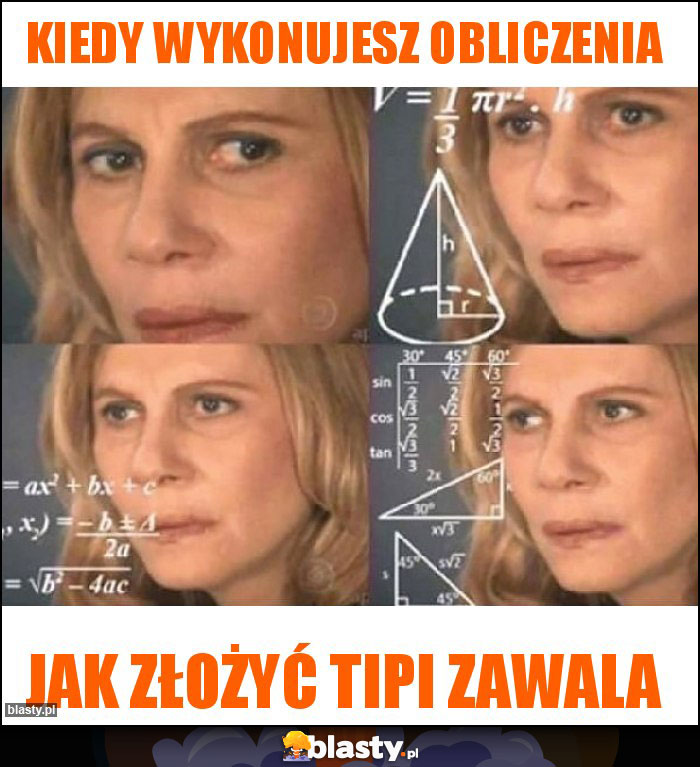 Kiedy wykonujesz obliczenia