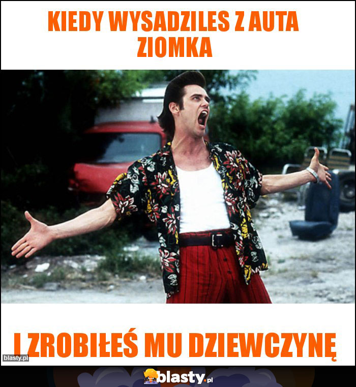 Kiedy wysadziles z auta  ziomka