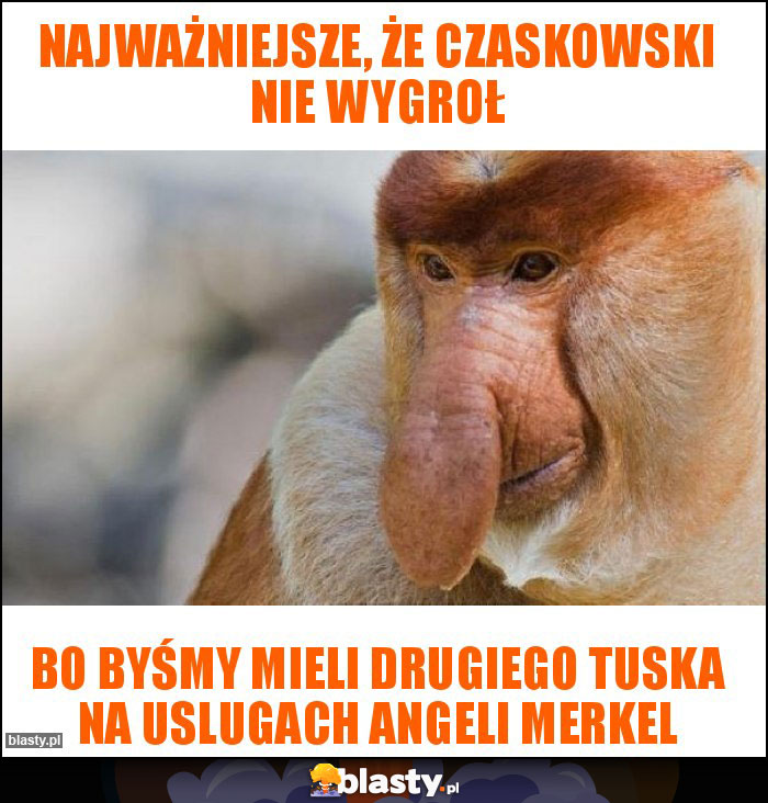 Najważniejsze, że czaskowski nie wygroł