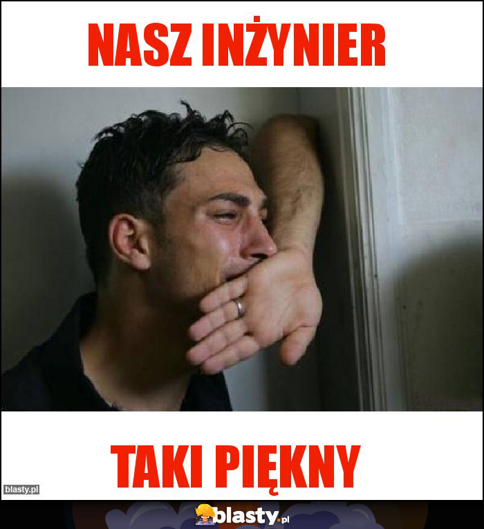 Nasz inżynier