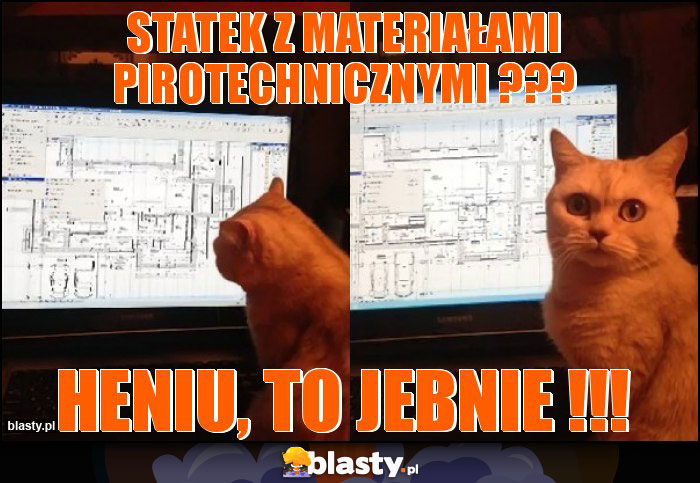 Statek z materiałami pirotechnicznymi ???