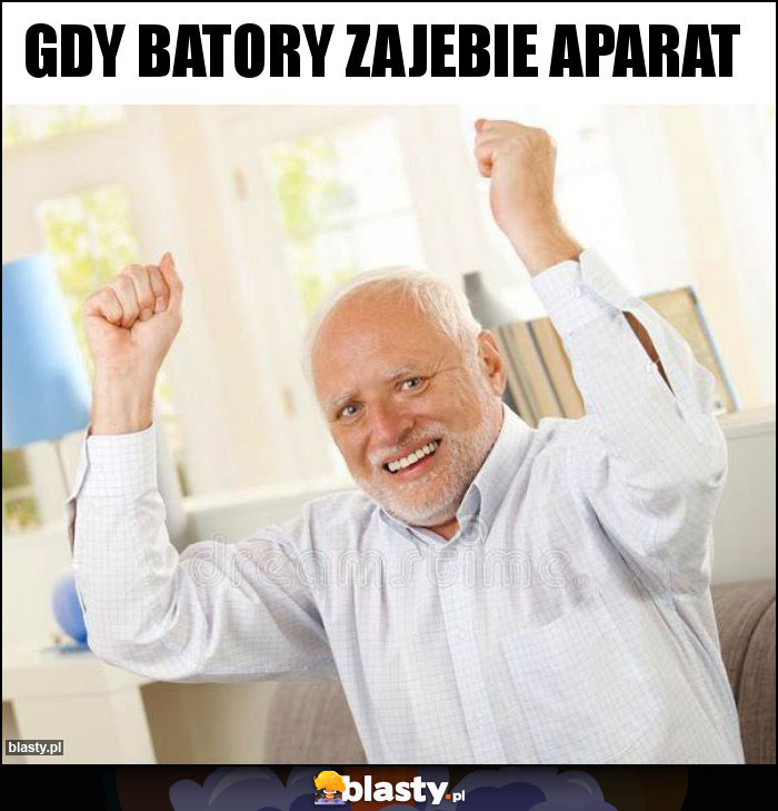 Gdy Batory zajebie aparat