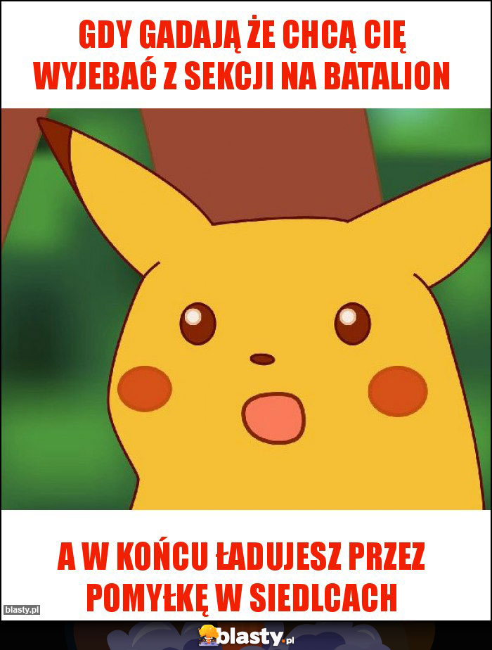 Gdy gadają że chcą cię wyjebać z sekcji na batalion