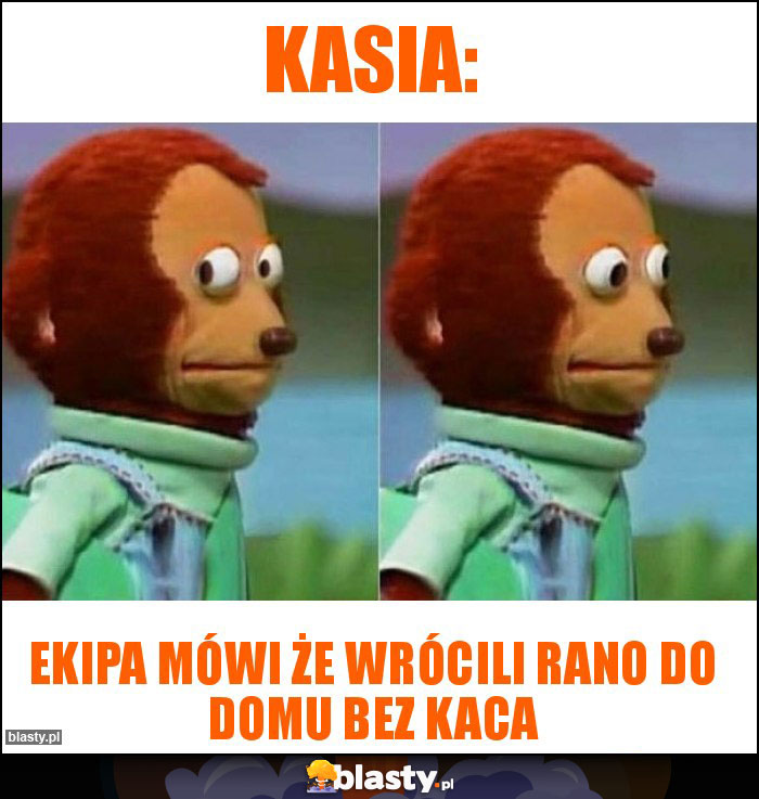 Kasia: