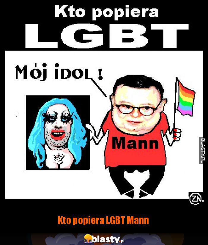 Kto popiera LGBT Mann