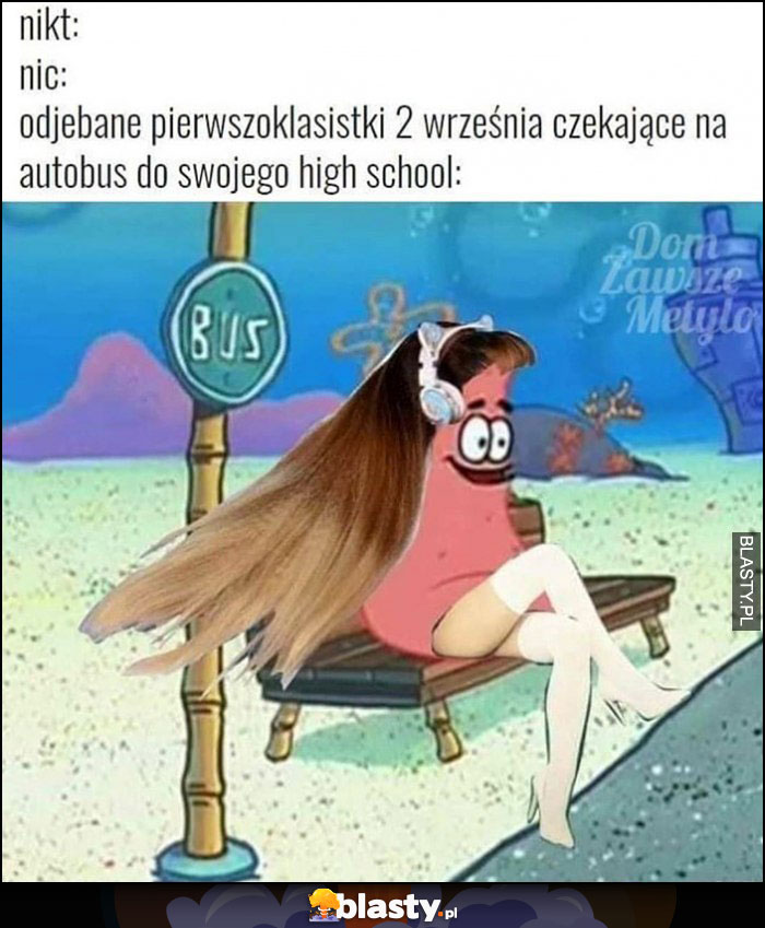 Odwalone pierwszoklasistki 2 września czekające na autobus do swojego high school Spongebob