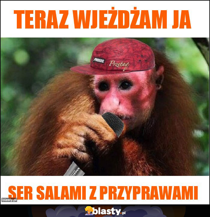 Teraz wjeżdżam ja