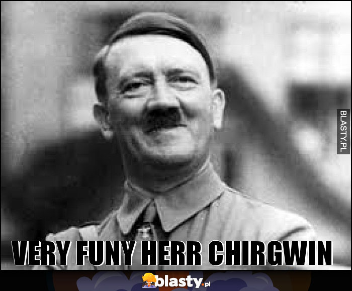 very funy herr Chirgwin