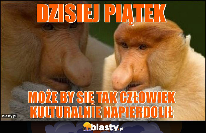 DZISIEJ PIĄTEK