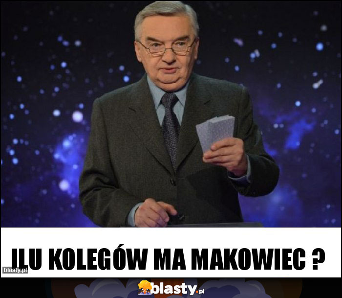 Ilu kolegów ma makowiec ?