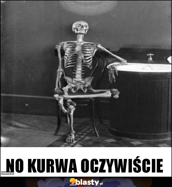 No kurwa oczywiście