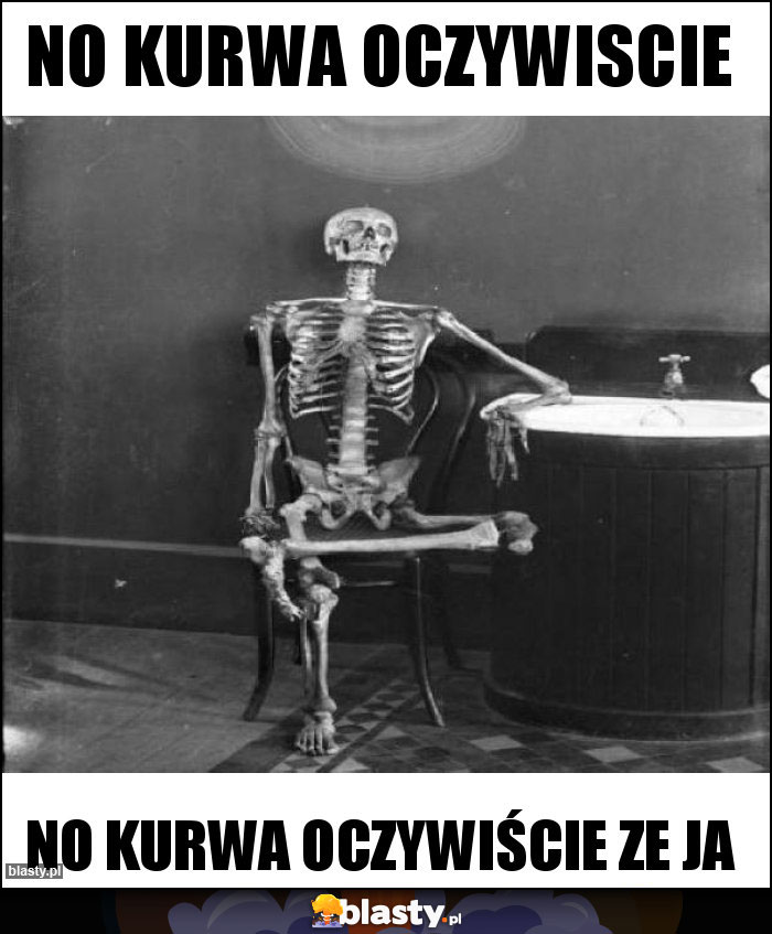 No kurwa oczywiscie