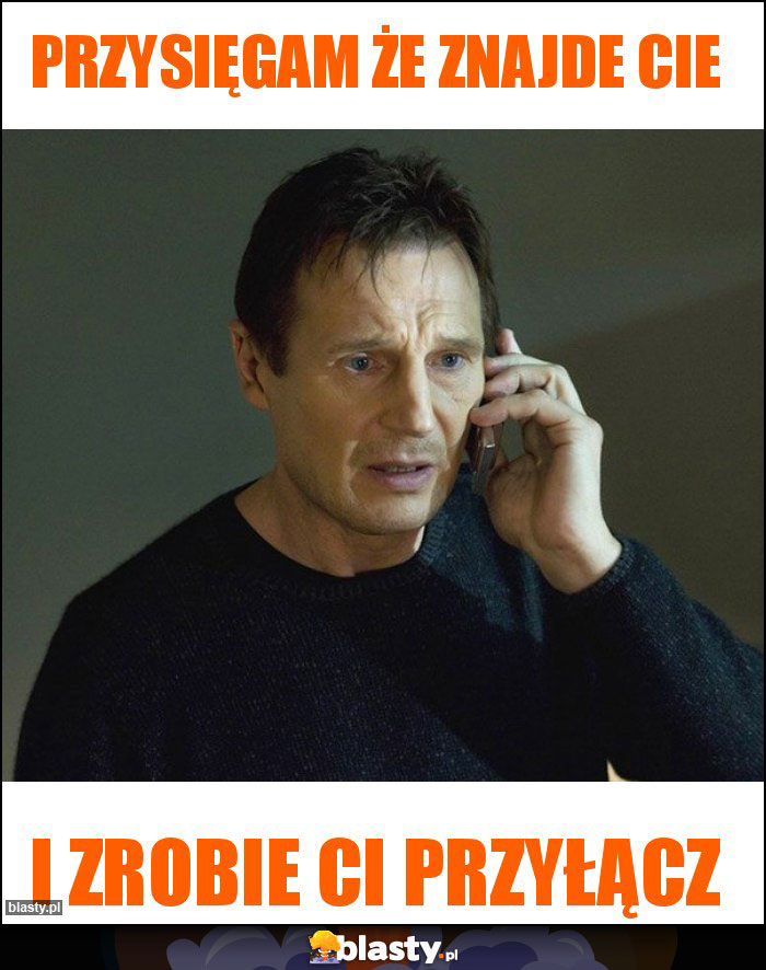 Przysięgam że znajde Cie