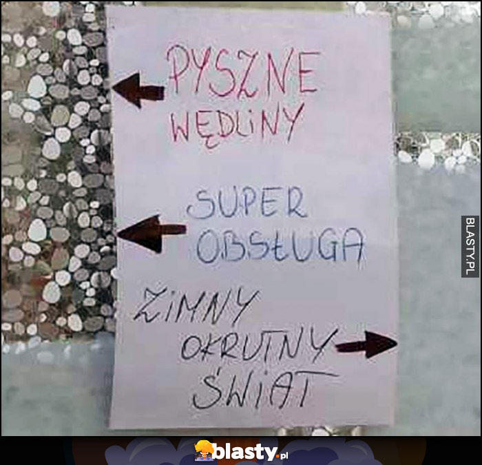 Pyszne wędliny, super obsługa vs zimny okrutny świat