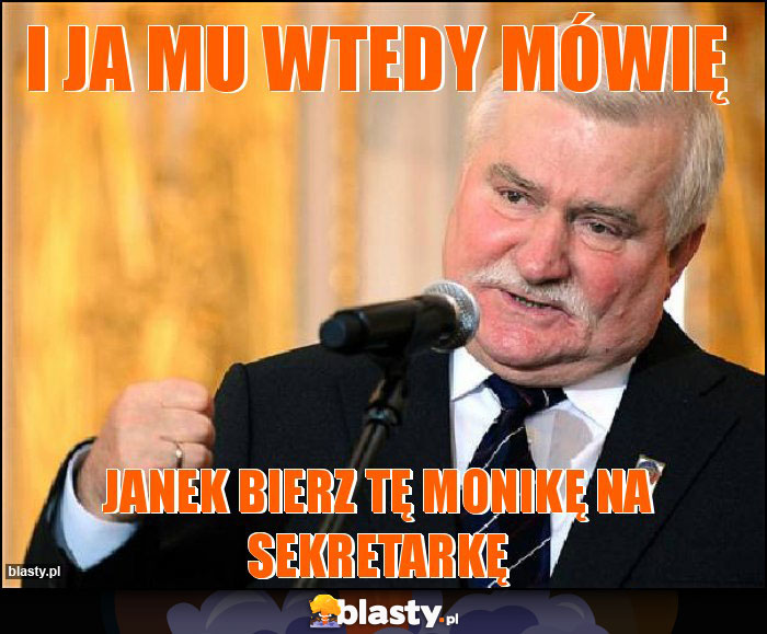 I JA MU WTEDY MÓWIĘ