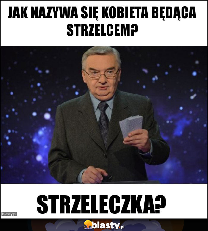 jak nazywa się kobieta będąca strzelcem?