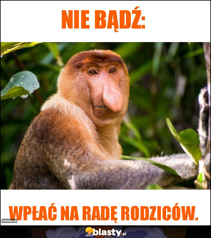 Nie bądź: