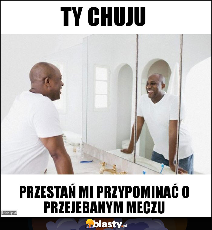 Ty chuju