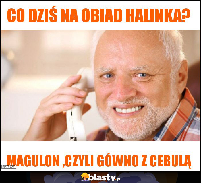 co dziś na obiad halinka?