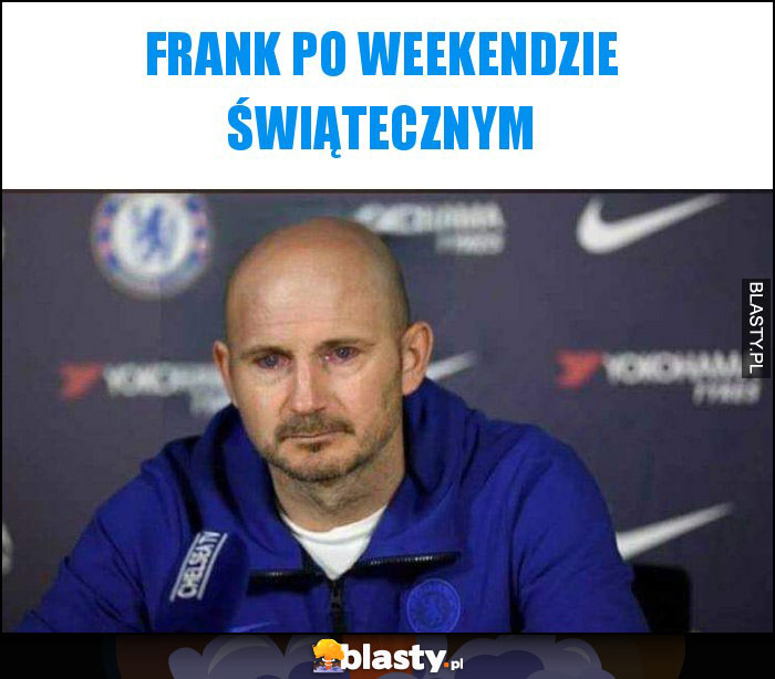 Frank po weekendzie świątecznym