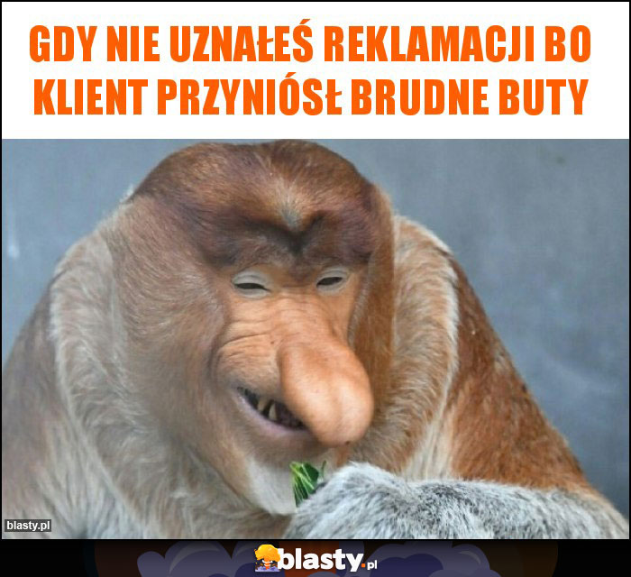 Gdy nie uznałeś reklamacji bo klient przyniósł brudne buty