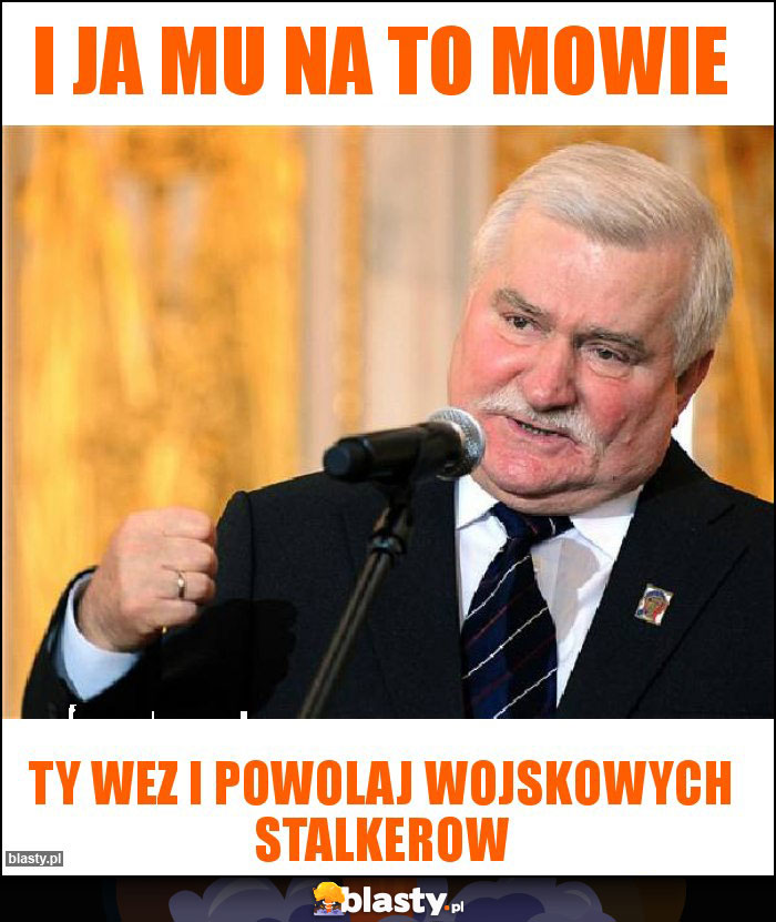 I ja mu na to mowie