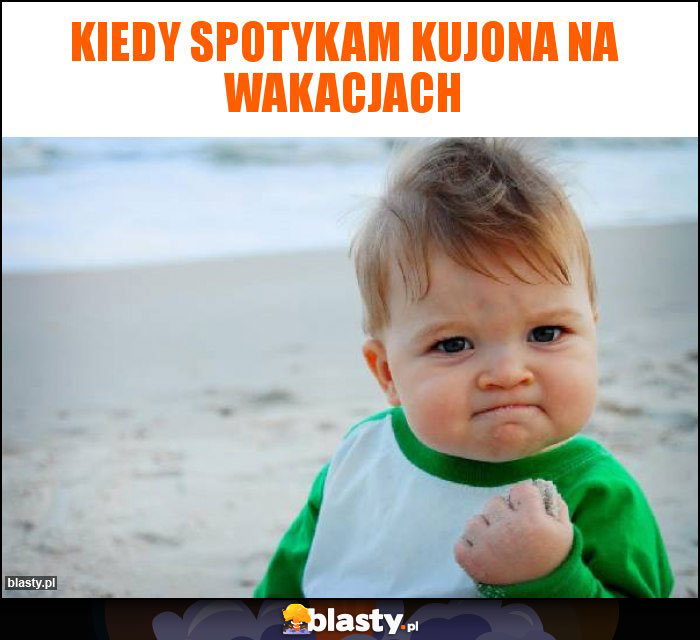 kiedy spotykam kujona na wakacjach