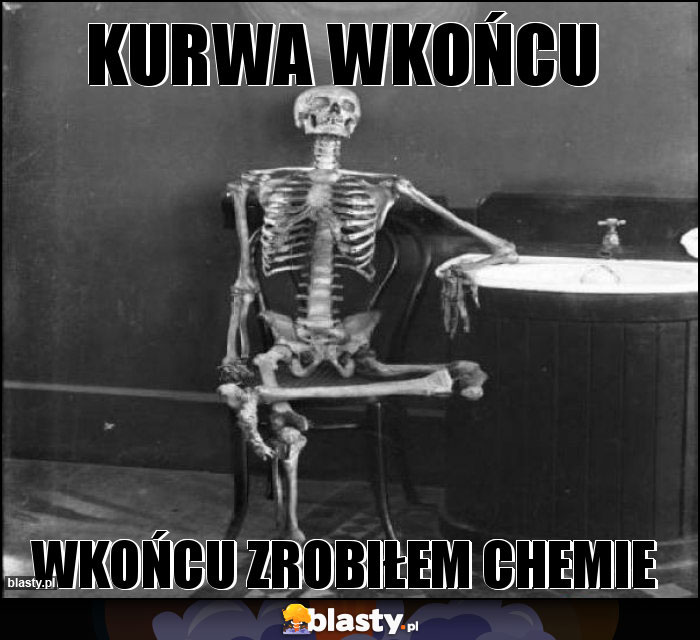 KURWA WKOŃCU