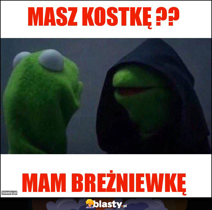 Masz kostkę ??