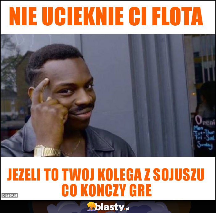 Nie ucieknie ci flota