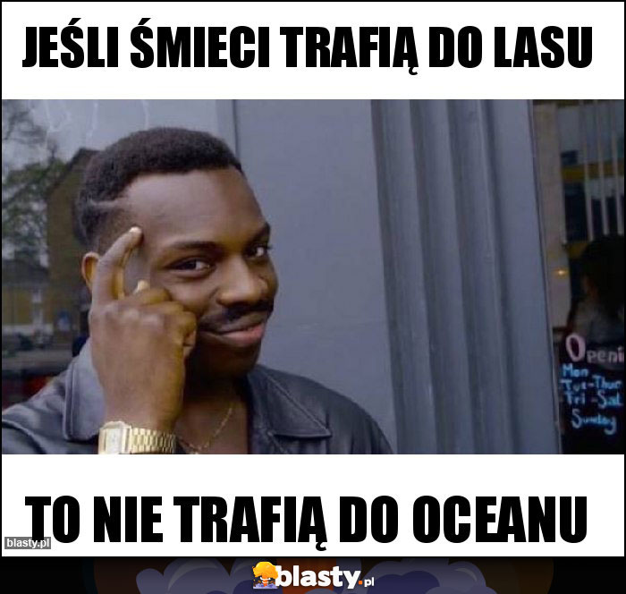 Jeśli śmieci trafią do lasu