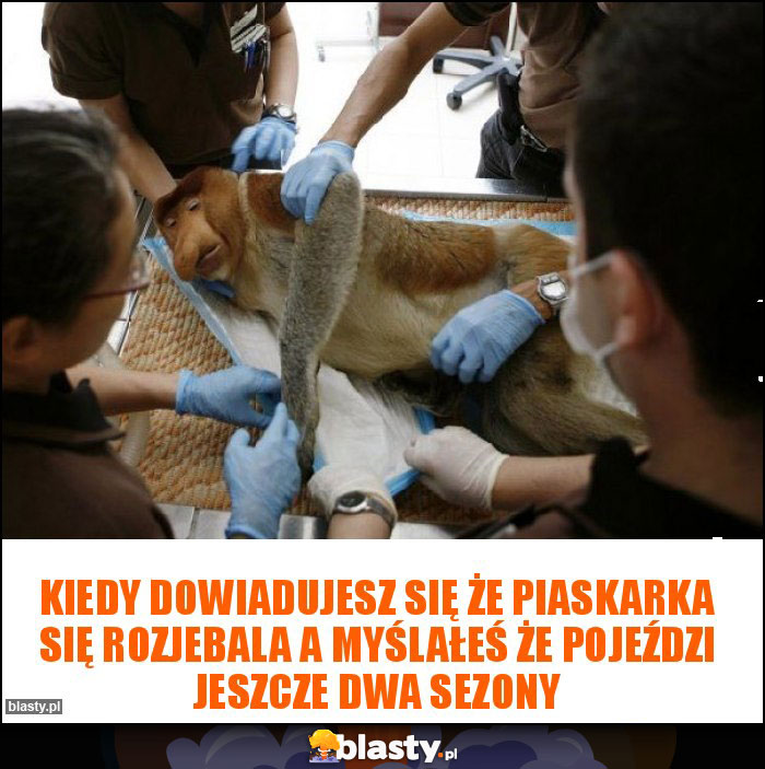 Kiedy dowiadujesz się że piaskarka się rozjebala a myślałeś że pojeździ jeszcze dwa sezony