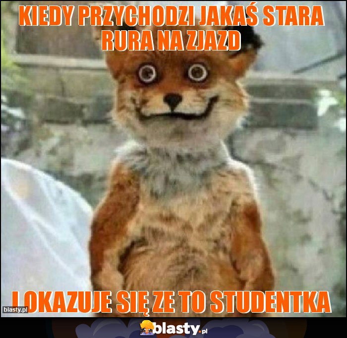 Kiedy przychodzi jakaś stara rura na zjazd