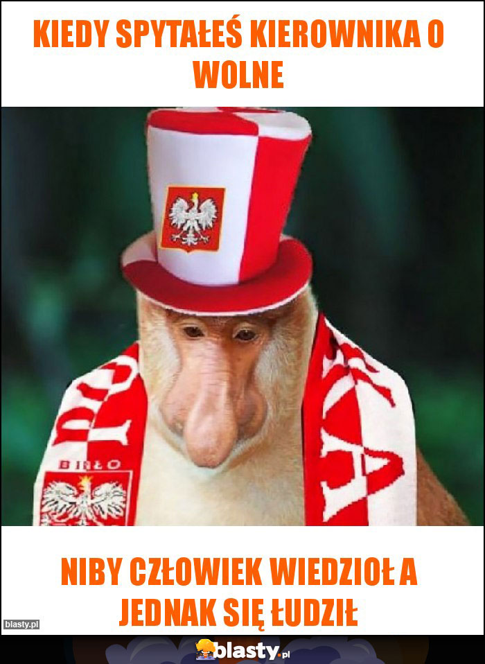 Kiedy spytałeś kierownika o wolne