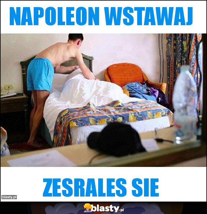 Napoleon wstawaj