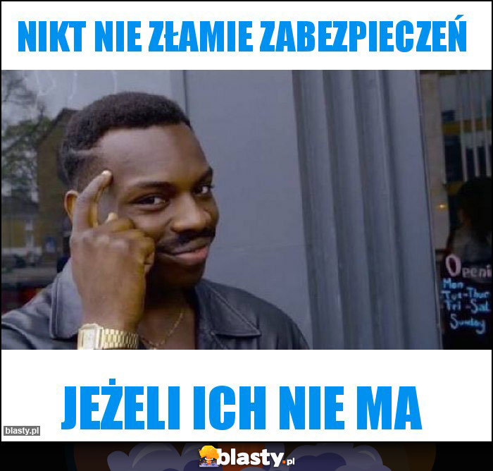 Nikt nie złamie zabezpieczeń