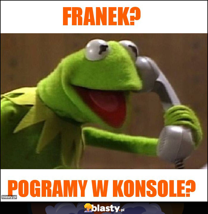 Franek?