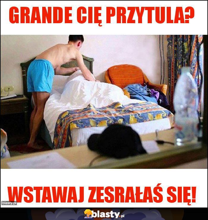 Grande cię przytula?